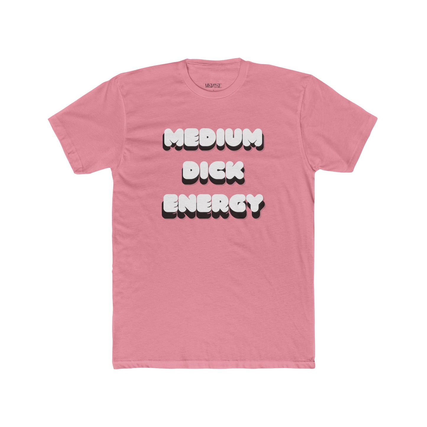 Medium Dick Energy T Shirt