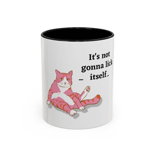 It won't Lick Itself Coffee Mug