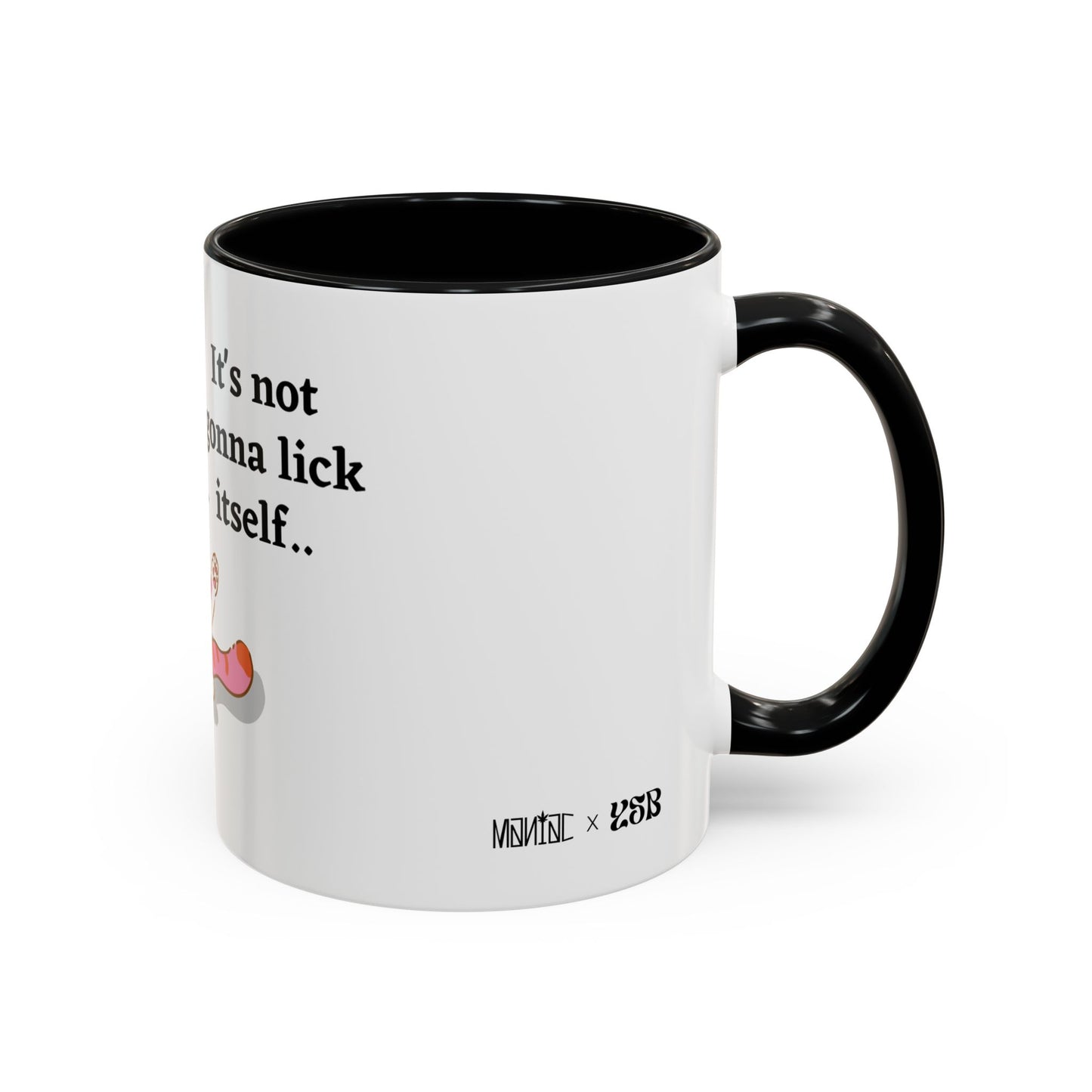 It won't Lick Itself Coffee Mug