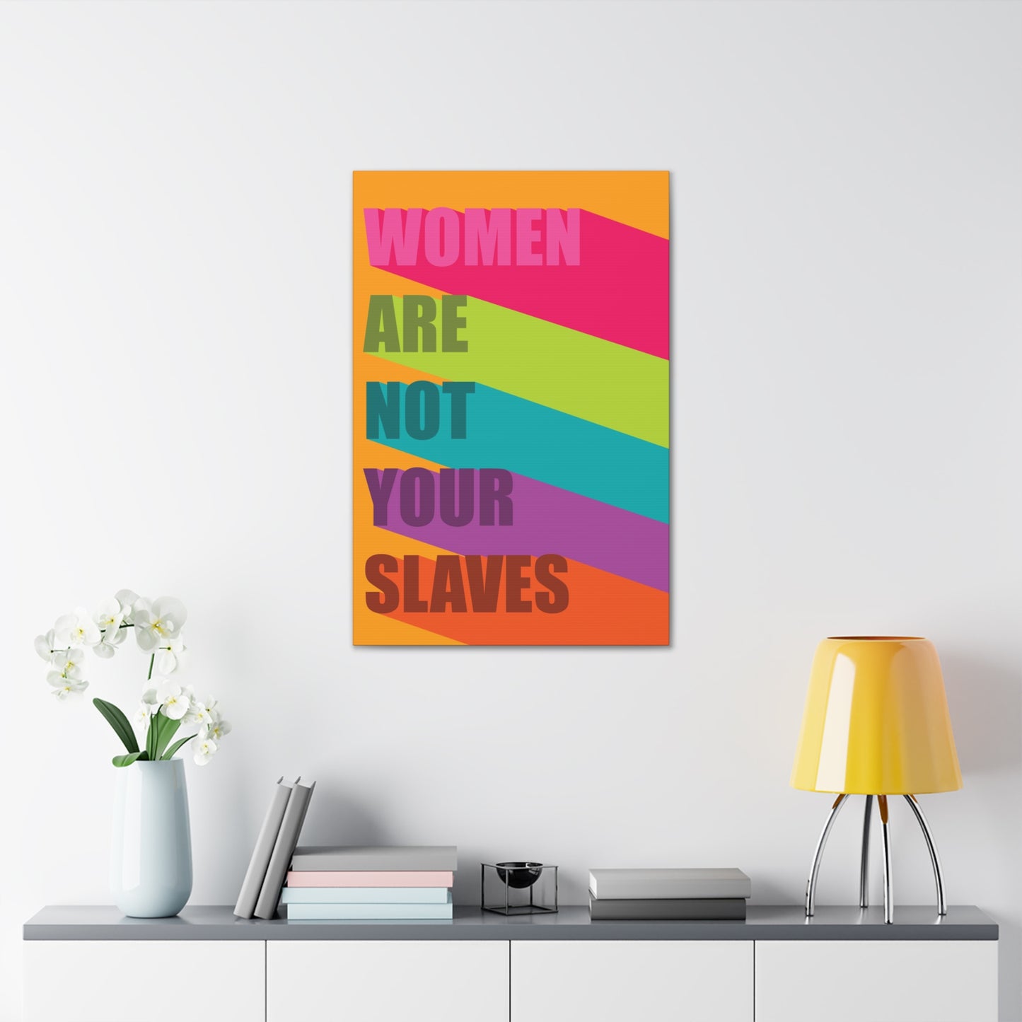 Women Are Not Your Slaves Print