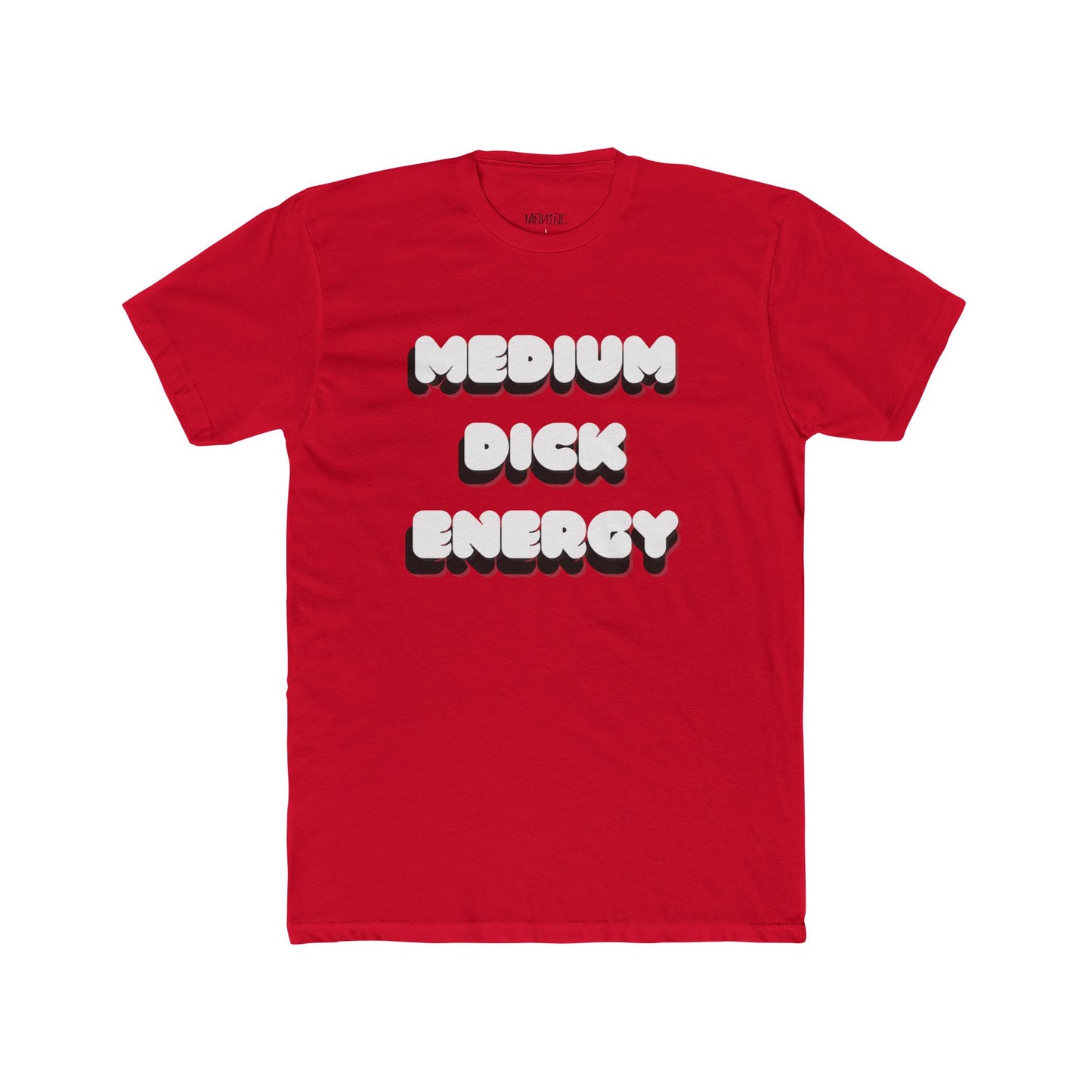 Medium Dick Energy T Shirt