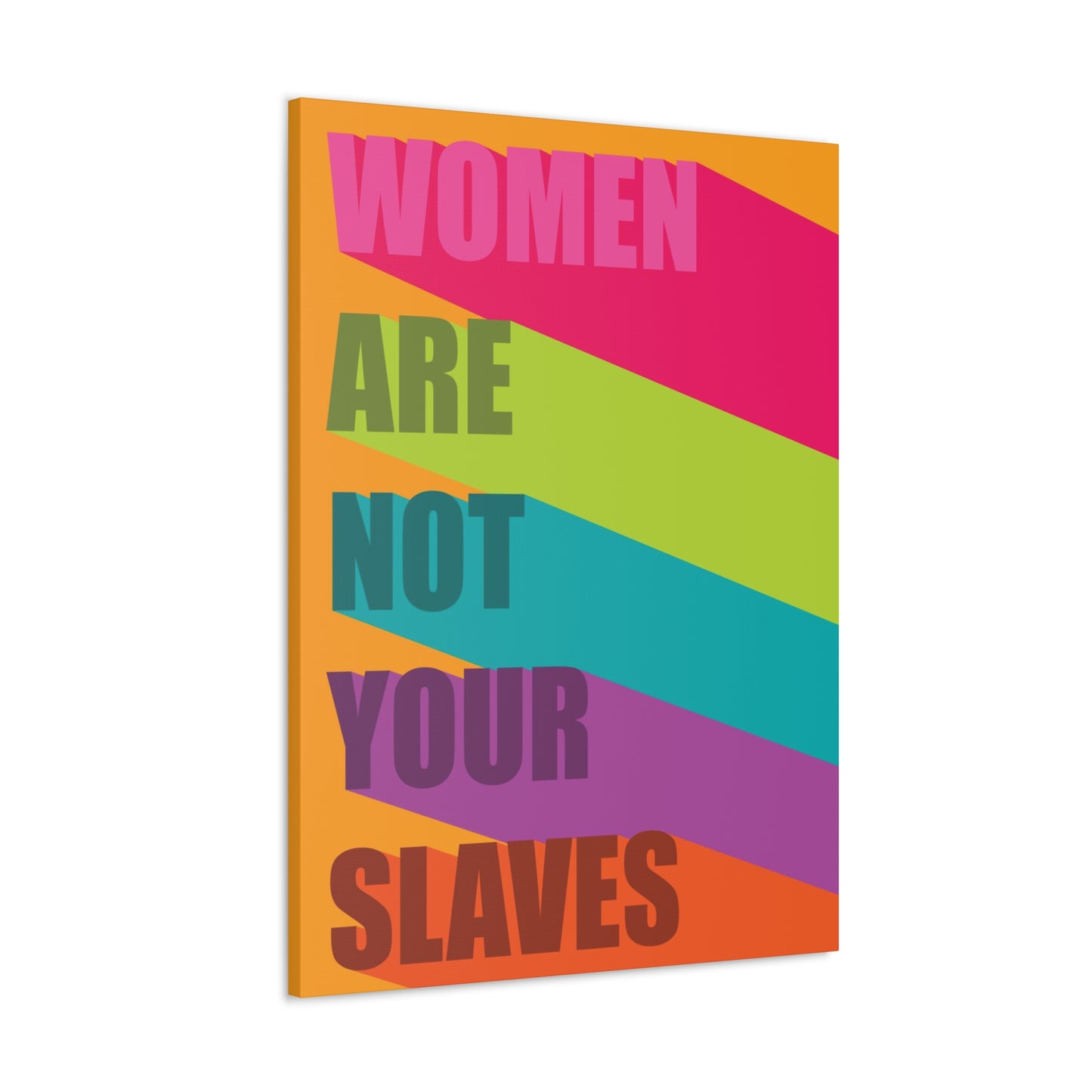 Women Are Not Your Slaves Print