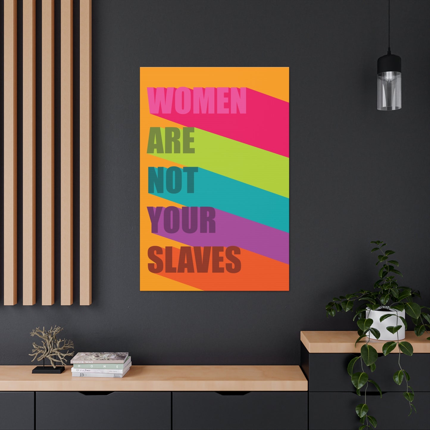 Women Are Not Your Slaves Print