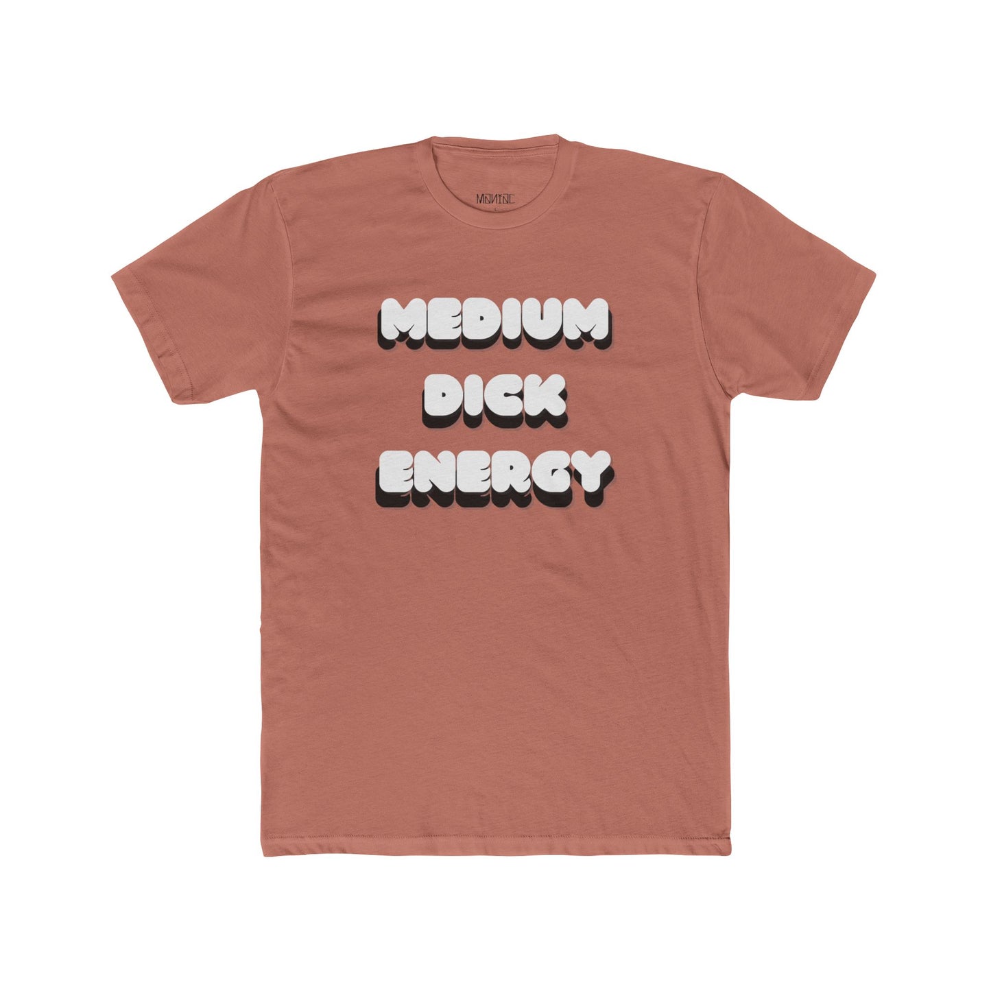 Medium Dick Energy T Shirt
