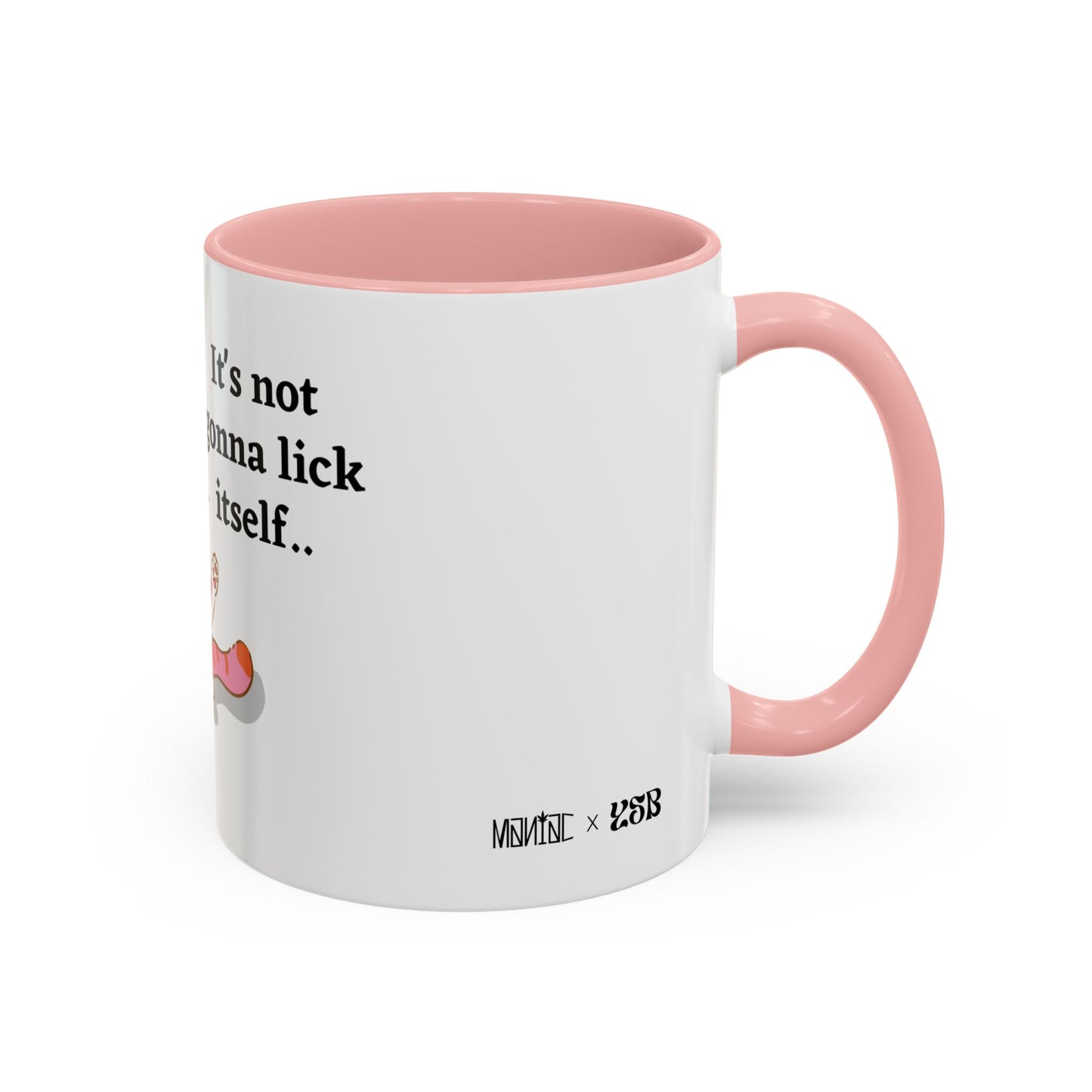 It won't Lick Itself Coffee Mug