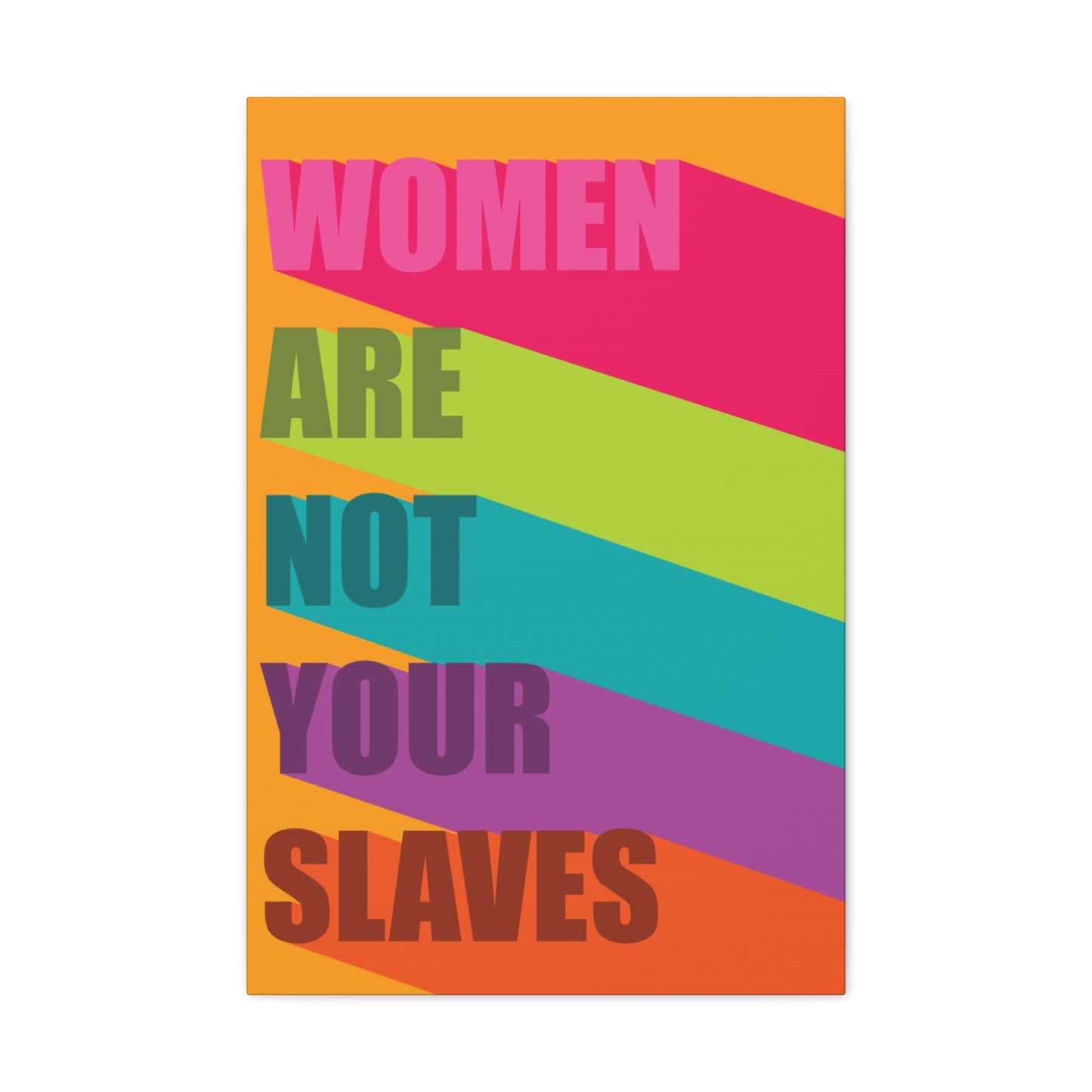 Women Are Not Your Slaves Print