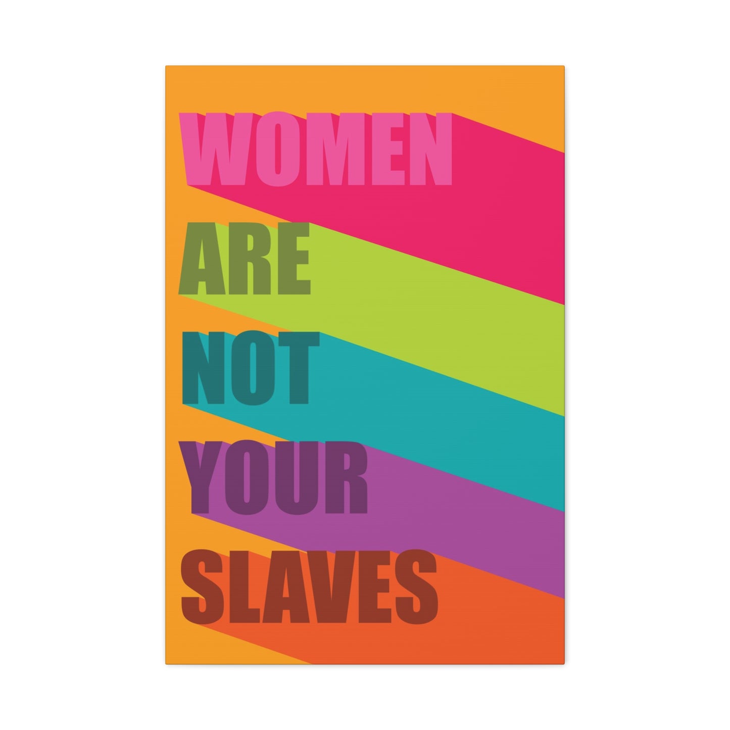 Women Are Not Your Slaves Print