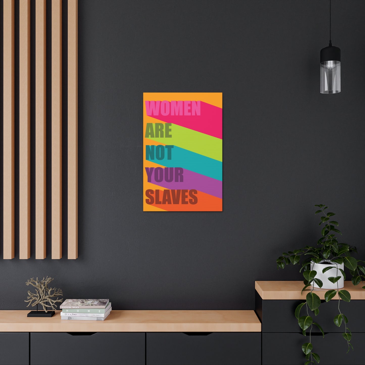Women Are Not Your Slaves Print