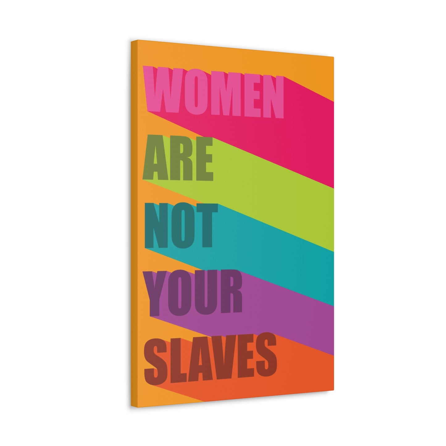 Women Are Not Your Slaves Print