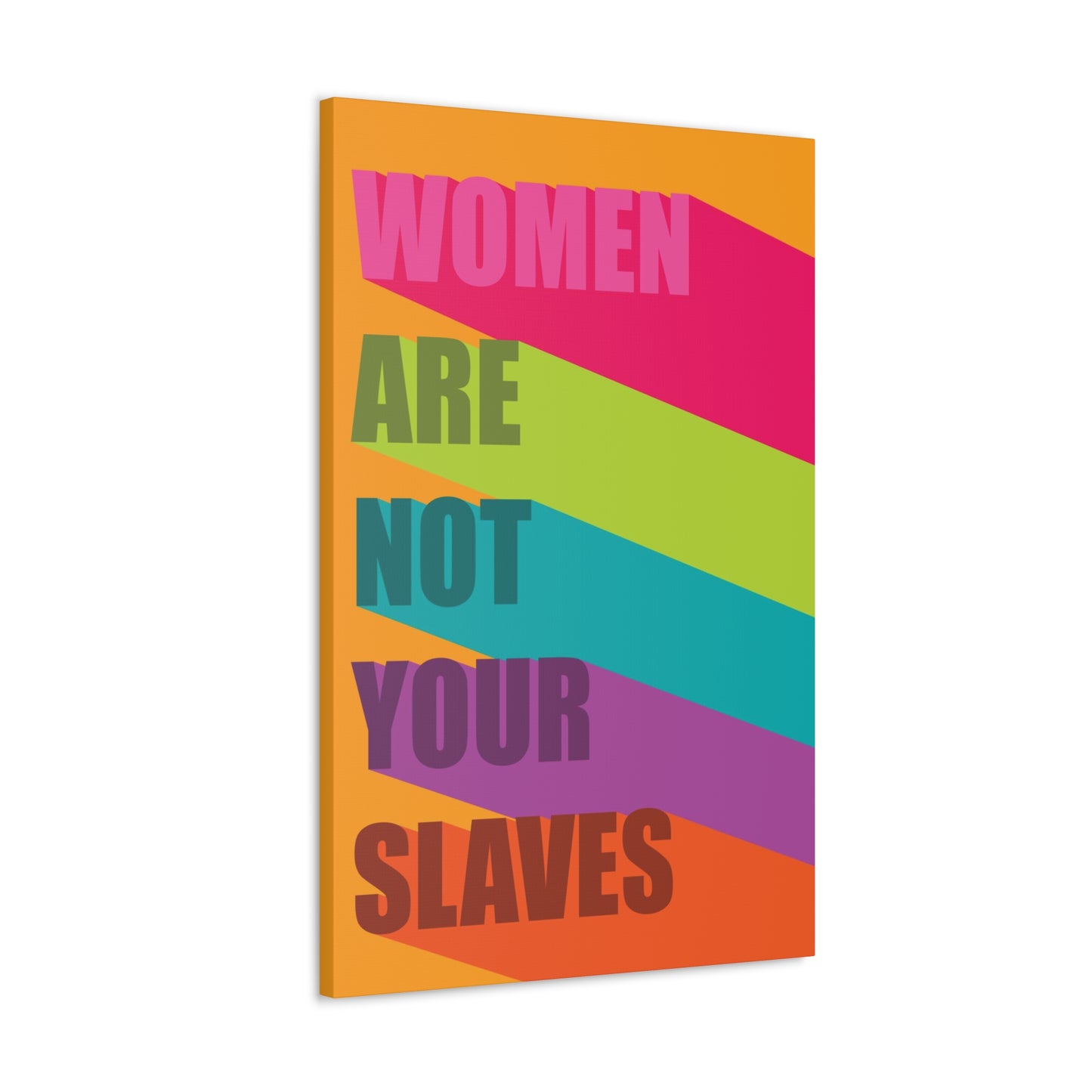 Women Are Not Your Slaves Print