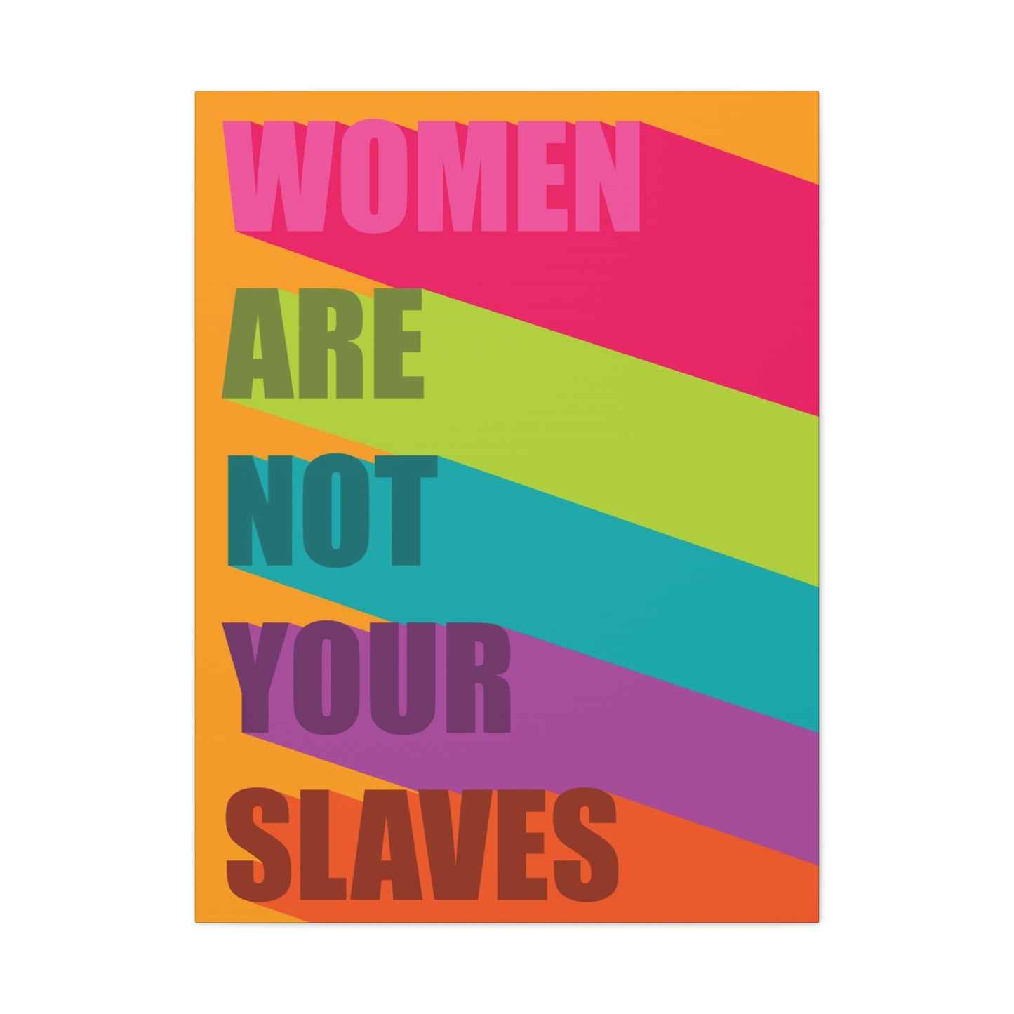 Women Are Not Your Slaves Print