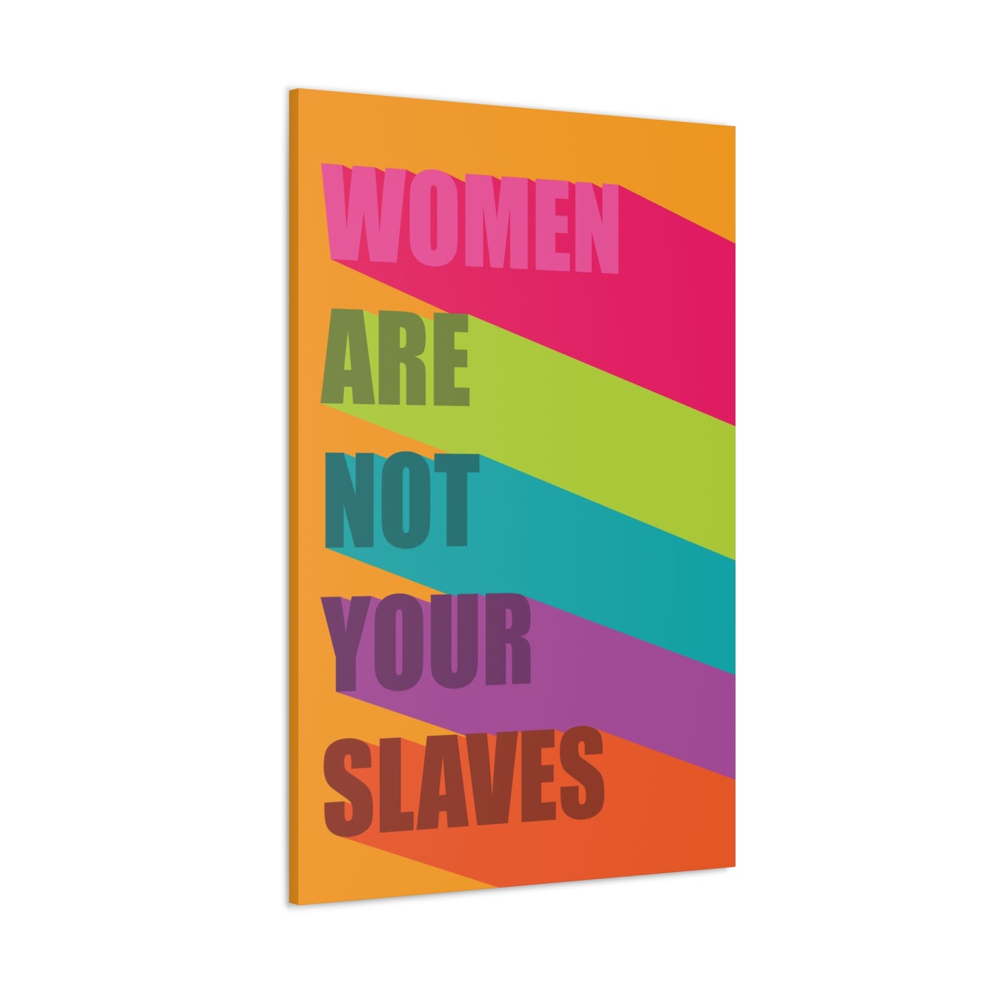 Women Are Not Your Slaves Print