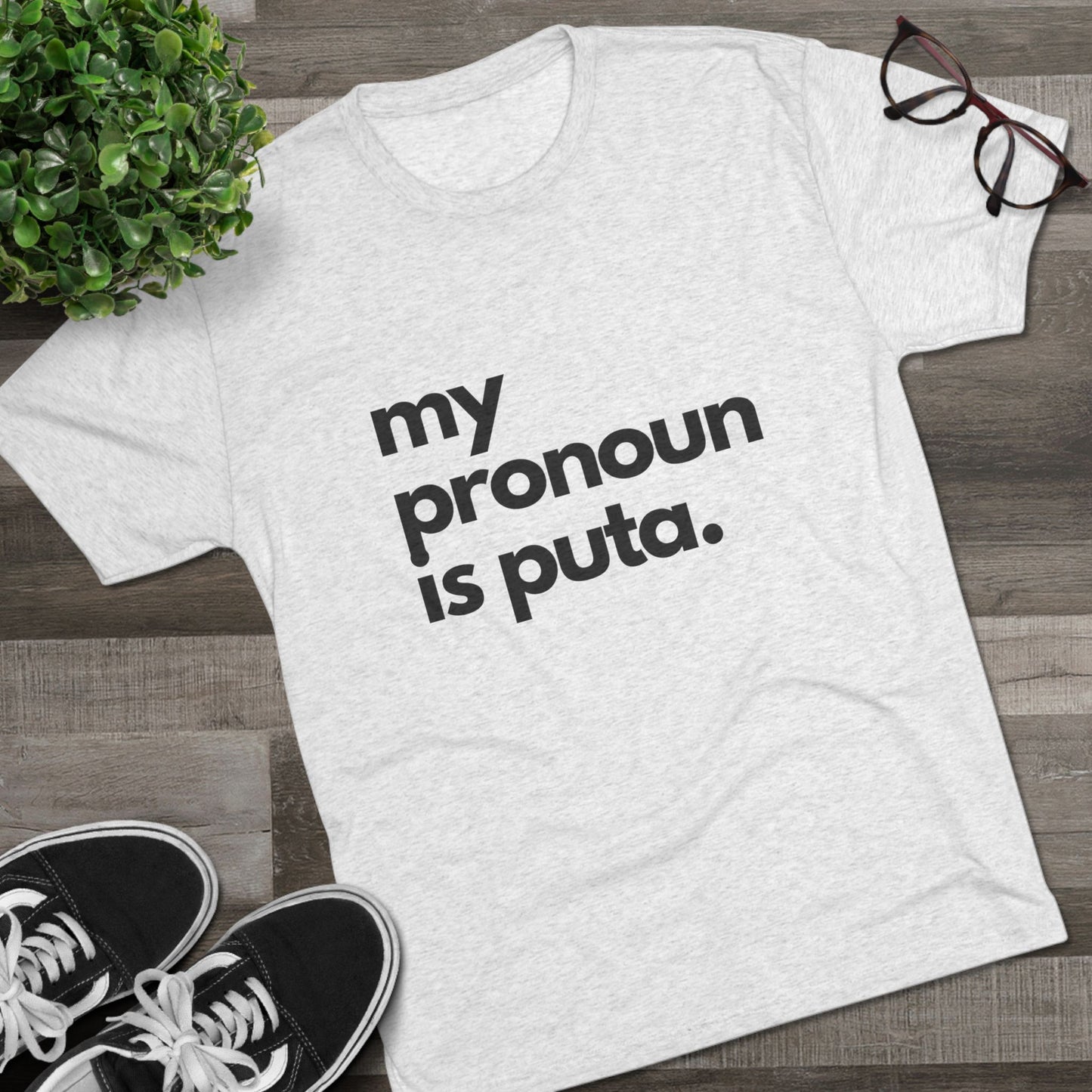 "My Pronoun is" T Shirt